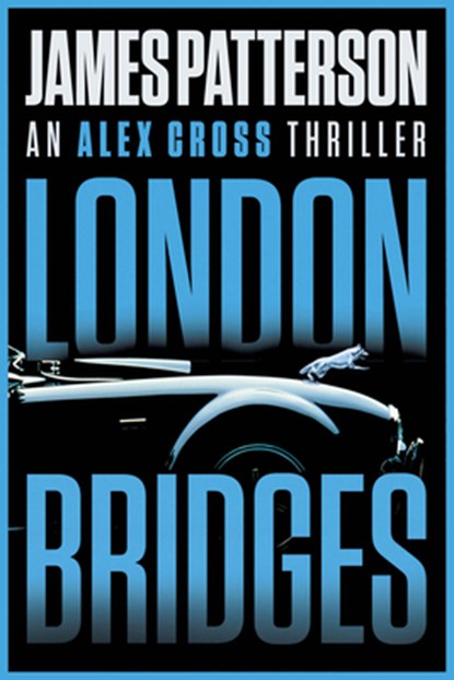 London Bridges, James Patterson - Paperback - 9780316606707