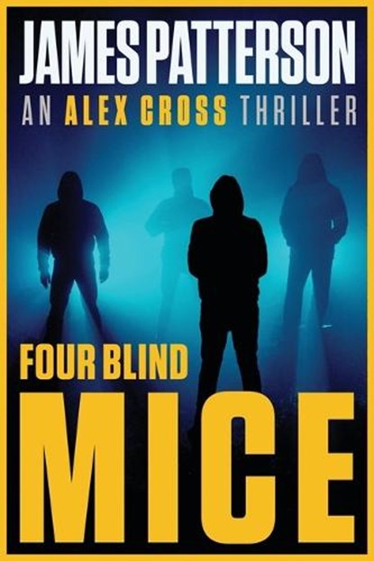 Four Blind Mice, James Patterson - Paperback - 9780316606745