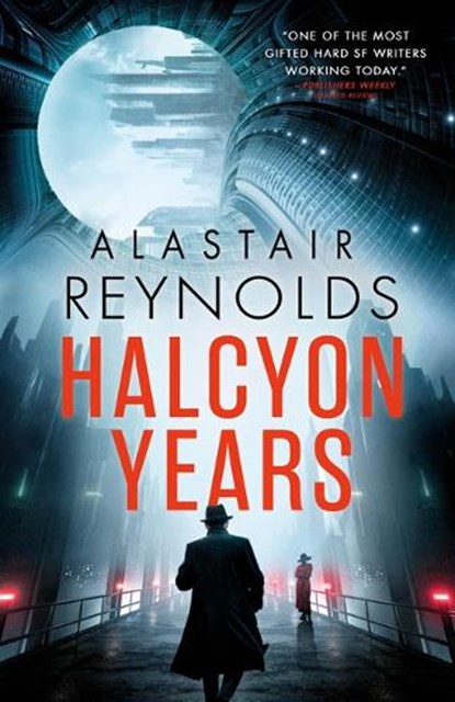 Halcyon Years, Alastair Reynolds - Paperback - 9780316607087