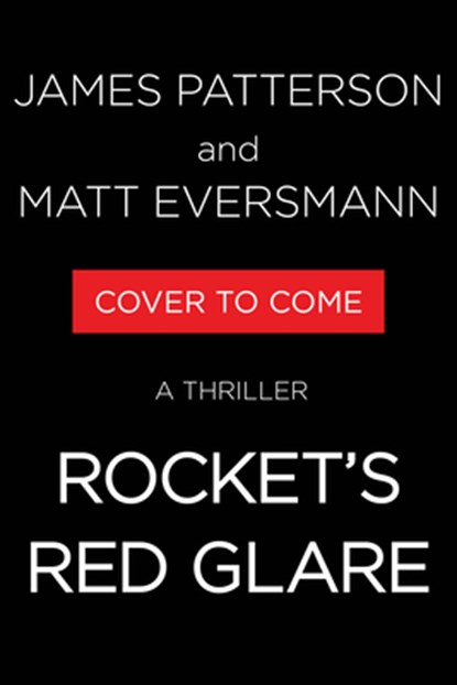 Rocket's Red Glare: A Thriller, James Patterson - Paperback - 9780316608565