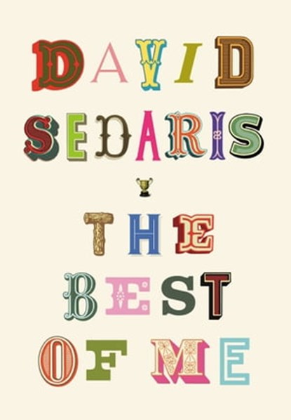 The Best of Me, David Sedaris - Ebook - 9780316628259