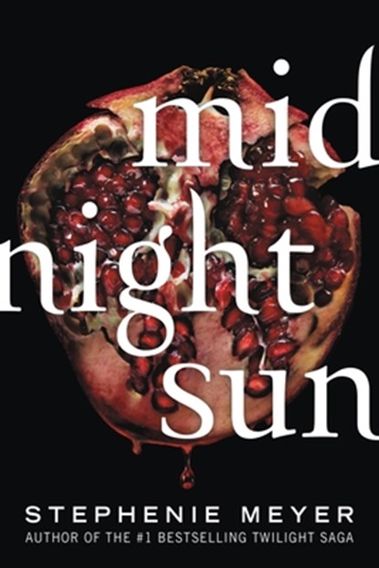 Midnight Sun, Stephenie Meyer - Paperback - 9780316629454