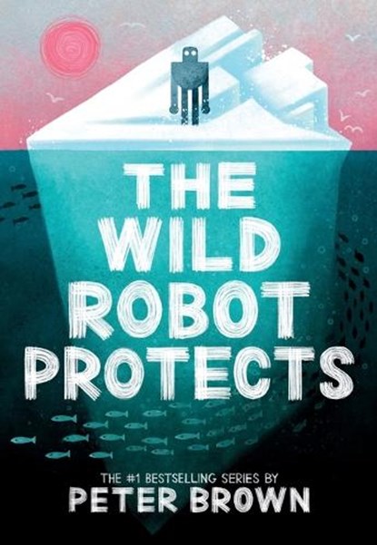 The Wild Robot Protects, Peter Brown - Paperback - 9780316669443