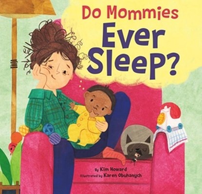 Do Mommies Ever Sleep?, Kim Howard - Gebonden - 9780316669665