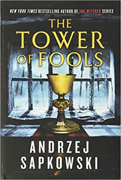 TOWER OF FOOLS, Andrzej Sapkowski - Gebonden - 9780316705356