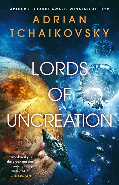 Tchaikovsky, A: Lords of Uncreation, Adrian Tchaikovsky - Paperback - 9780316705936