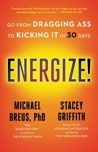Energize!, Michael Breus, PhD ; Stacey Griffith - Ebook - 9780316707015