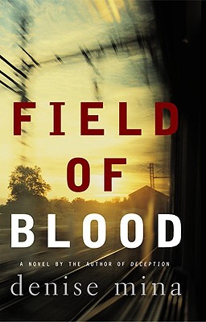 Field of Blood, Denise Mina - Gebonden - 9780316735933