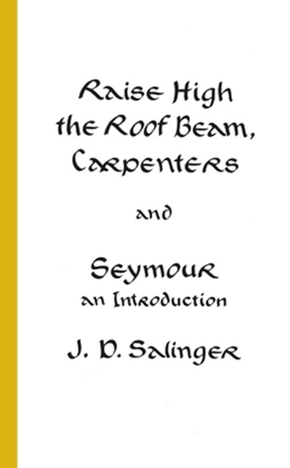 Raise High the Room Beam, Carpenters, J.D. Salinger - Paperback Pocket - 9780316769518