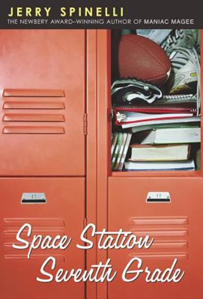Space Station Seventh Grade: The Newbery Award-Winning Author of Maniac Magee, Jerry Spinelli - Paperback - 9780316806053