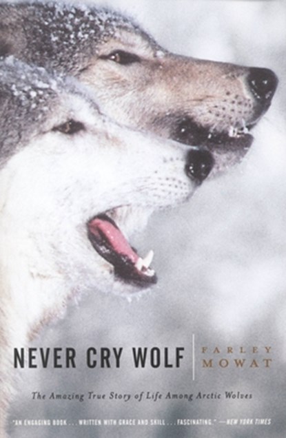 Never Cry Wolf, Farley Mowat - Paperback - 9780316881791