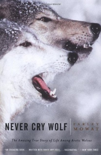 Never Cry Wolf, Farley Mowat - Paperback - 9780316881791
