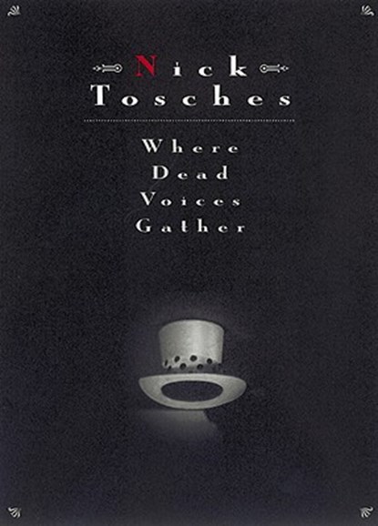 Where Dead Voices Gather, Nick Tosches - Paperback - 9780316895378