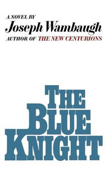 The Blue Knight, Joseph Wambaugh - Gebonden - 9780316921466