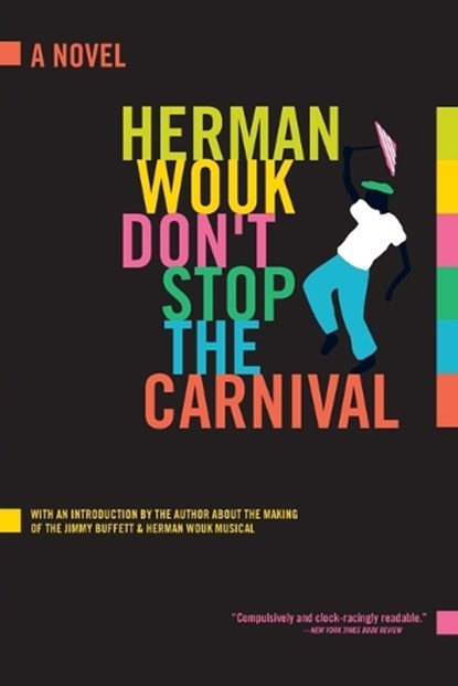 Don't Stop the Carnival, Herman Wouk - Paperback - 9780316955126