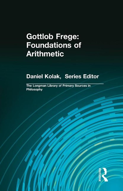 Gottlob Frege: Foundations of Arithmetic, Gottlob Frege - Paperback - 9780321241894