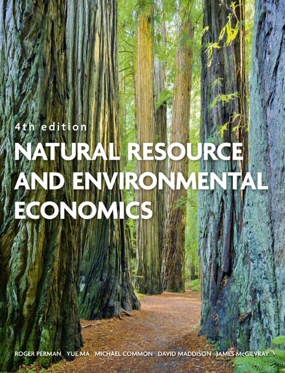 Natural Resource and Environmental Economics, Roger Perman ; Yue Ma ; Michael Common ; David Maddison ; James Mcgilvray - Paperback - 9780321417534