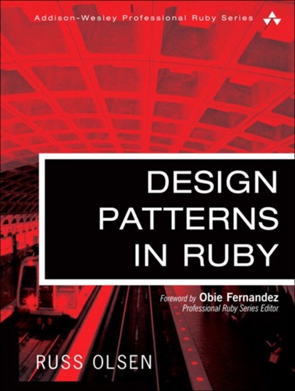 Design Patterns in Ruby, Russ Olsen - Gebonden - 9780321490452