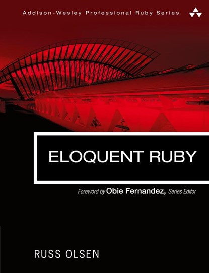 Eloquent Ruby, Russ Olsen - Paperback - 9780321584106