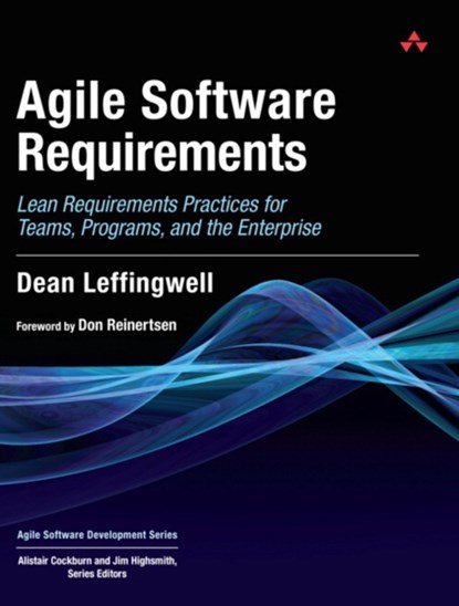 Agile Software Requirements, Dean Leffingwell - Gebonden - 9780321635846