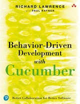 Behavior-Driven Development with Cucumber - Richard Lawrence ; Paul Rayner - 9780321772633