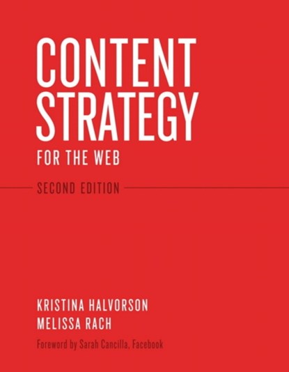 Content Strategy for the Web, Kristina Halvorson ; Melissa Rach - Paperback - 9780321808301