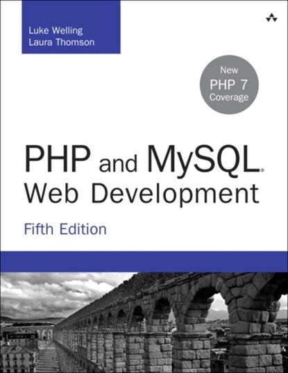 PHP and MySQL Web Development, Luke Welling ; Laura Thomson - Paperback - 9780321833891