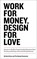 Work for Money, Design for Love, David Airey - Paperback - 9780321844279
