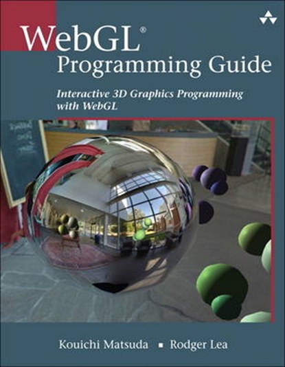 WebGL Programming Guide, Kouichi Matsuda ; Rodger Lea - Paperback - 9780321902924