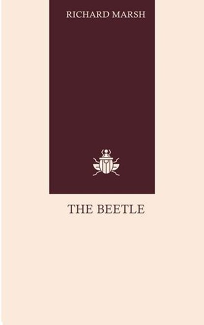 The Beetle, Richard Marsh - Ebook - 9780322478084