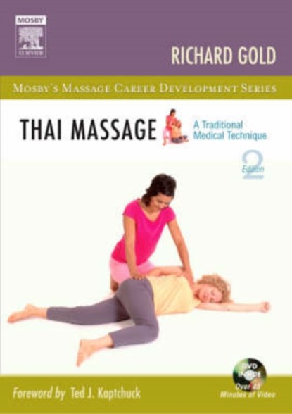 Thai Massage, RICHARD (PRACTITIONER AND LECTURER,  San Diego, CA) Gold - Paperback - 9780323041386