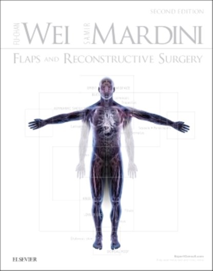 Flaps and Reconstructive Surgery, Fu-Chan Wei ; Samir (Chang Gung Memorial Hospital Mardini - Gebonden - 9780323243223