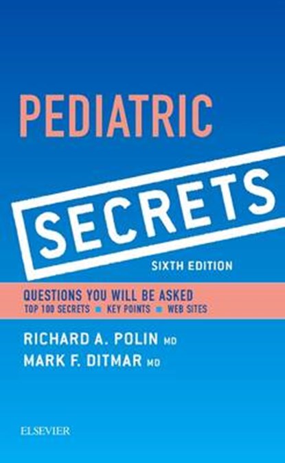 Pediatric Secrets, Richard A. Polin ; Mark F. Ditmar - Paperback - 9780323310307