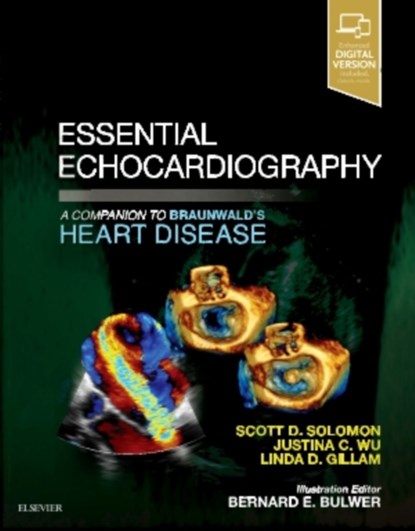 Essential Echocardiography, Scott D. (Brigham and Women's Hospital Solomon ; Linda (Department of Cardiovascular Medicine Gillam ; Justina (Assistant Professor Wu - Paperback - 9780323392266