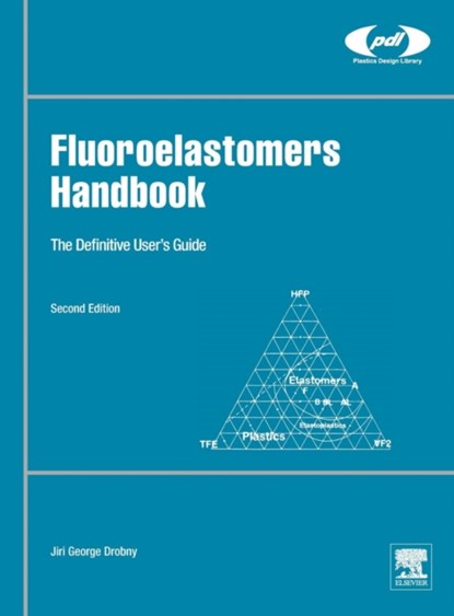 Fluoroelastomers Handbook, JIRI GEORGE (DROBNY POLYMER ASSOCIATES,  Inc., NH, USA) Drobny - Gebonden - 9780323394802