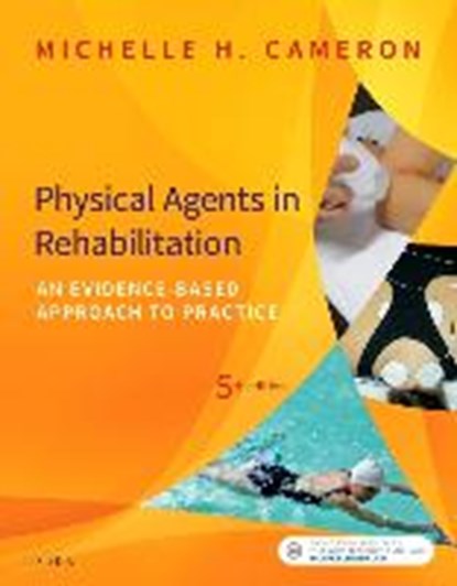 Physical Agents in Rehabilitation, Michelle H. Cameron - Paperback - 9780323445672