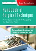 Handbook of Surgical Technique | Hartman, Christopher J. ; Kavoussi, Louis R. (professor and Chair, Department of Urology, North Shore Long Island Jewish Health System, The Smith Institute for Urology, New Hyde Park, New York) | 