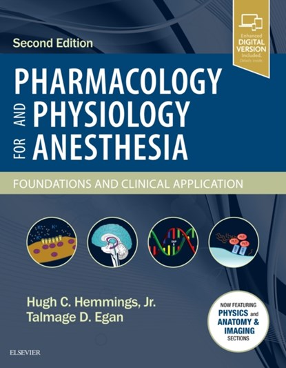 Pharmacology and Physiology for Anesthesia, Hugh C. (Joseph F. Artusio Jr. Professor and Chair of Anesthesiology Hemmings ; Talmage D. (Professor of Anesthesiology Egan - Gebonden - 9780323481106