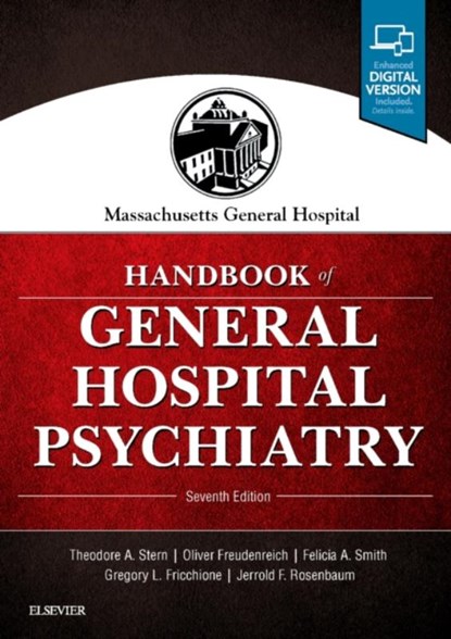 Massachusetts General Hospital Handbook of General Hospital Psychiatry, Theodore A. Stern ; Oliver Freudenreich ; Felicia A. (Associate Chief Smith ; Gregory L. Fricchione - Paperback - 9780323484114