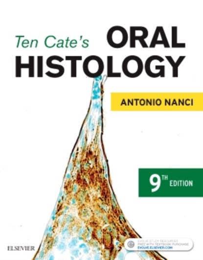 Ten Cate's Oral Histology, ANTONIO,  PhD (Professor, Faculty of Dentistry, University of Montreal, Montreal, Quebec, Canada) Nanci - Gebonden - 9780323485241