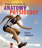 Anthony's Textbook of Anatomy & Physiology | Patton, Kevin T., PhD (professor Emeritus, Life Sciences,St. Charles Community College Cottleville, Mo Professor of Human Anatomy & Physiology Instruction (hapi adjunct) Northeast College of Health Sciences Seneca Falls, Ny) ; Thibodeau, Gary A., PhD (cha | 