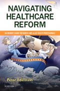 Navigating Healthcare Reform | Edelstein, Peter (chief Medical Officer, Elsevier Inc., Orlando, Florida) | 