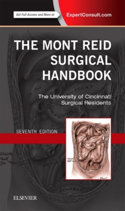 The Mont Reid Surgical Handbook, THE UNIVERSITY OF CINCINNATI RESIDENTS ; AMY (ASSISTANT PROFESSOR OF SURGERY,  University of Cincinnati, Cincinnati, Ohio) Makley - Paperback - 9780323529808