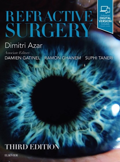 Refractive Surgery, DIMITRI T.,  MD (B.A. Field Chair of Ophthalmologic Research, Professor and Head, Department of Ophthalmology and Visual Sciences, University of Illinois Eye and Ear Infirmary, Chicago, IL, USA) Azar - Gebonden - 9780323547697
