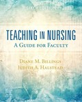 Teaching in Nursing | Diane M. Billings ; Judith A. Halstead | 