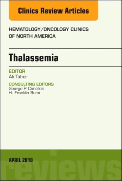 Thalassemia, An Issue of Hematology/Oncology Clinics of North America, Ali Taher - Gebonden - 9780323583084