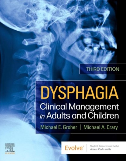 Dysphagia, Michael E. Groher ; Michael A. Crary - Gebonden - 9780323636483