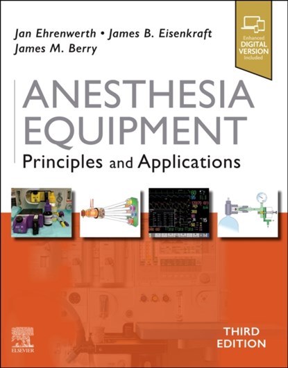 Anesthesia Equipment, Jan Ehrenwerth ; James B. Eisenkraft ; James M Berry - Gebonden - 9780323672795