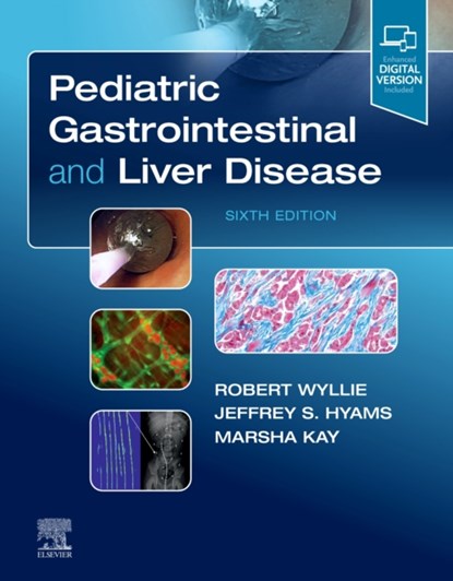 Pediatric Gastrointestinal and Liver Disease, Robert (Chief of Medical Operations Wyllie ; Jeffrey S. (Head Hyams ; Marsha Kay - Gebonden - 9780323672931