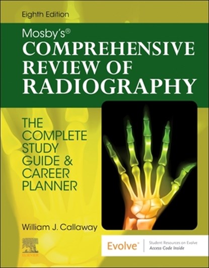 Mosby's Comprehensive Review of Radiography, William J. Callaway - Paperback - 9780323694889